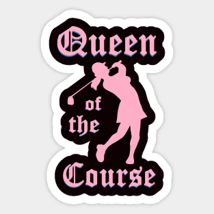 Queen of the Course Pink Sticker